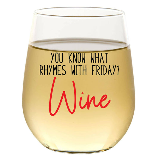 You Know What Rhymes With Friday? Wine 15oz Wine Glass