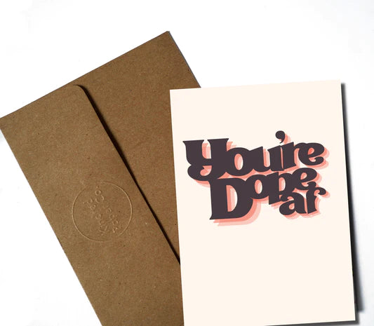 "Dope AF" GREETING CARD