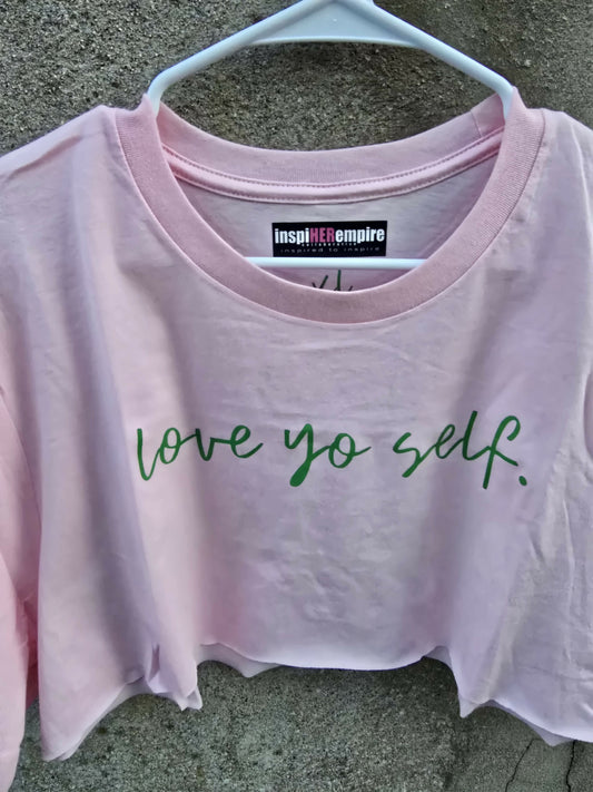 Love Yo Self Mini Crop
