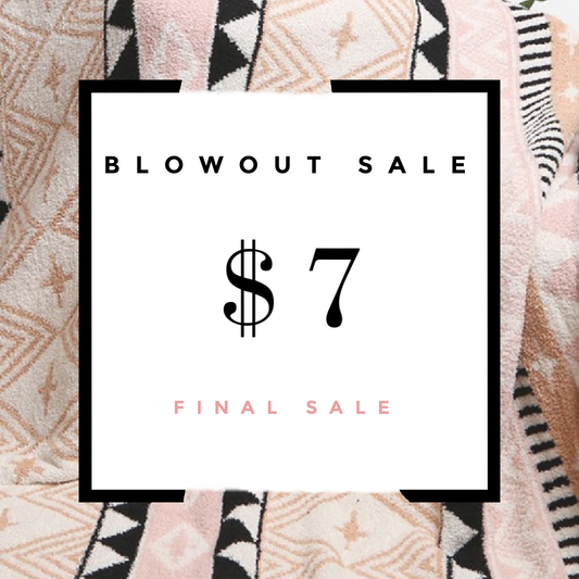 $7 Blowout Sale